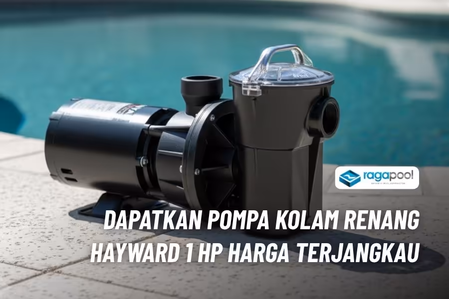 harga pompa kolam renang hayward 1 hp