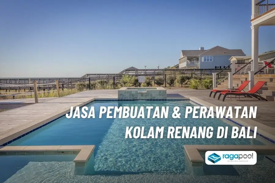 jasa pembuatan & perawatan kolam renang di bali