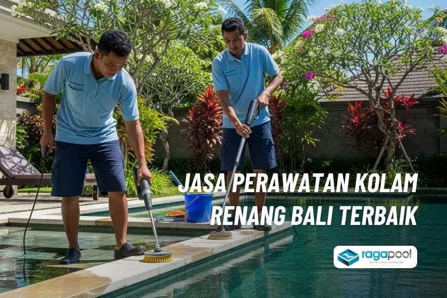 Jasa Perawatan Kolam Renang Bali Layanan Profesional 4 jasa perawatan kolam renang di bali