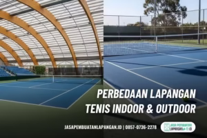 Lapangan Tenis Indoor dan Outdoor