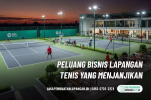 Peluang Bisnis Lapangan Tenis