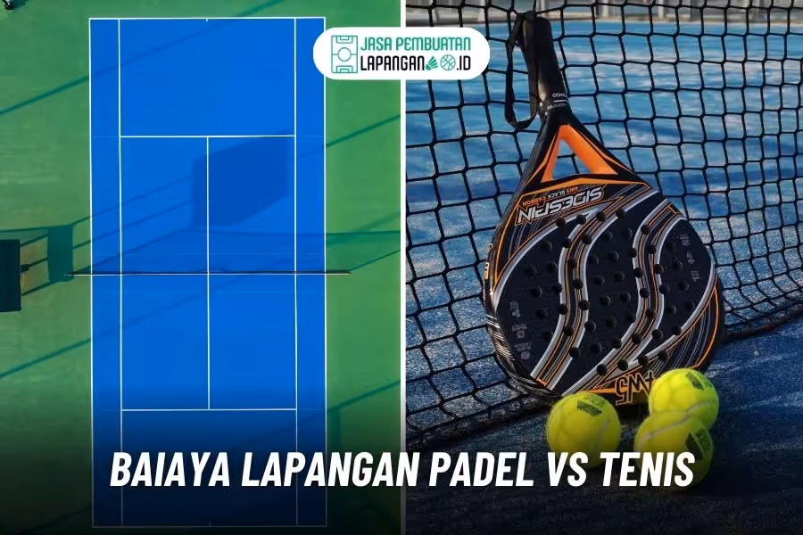 lapangan padel vs tenis dari sisi biaya