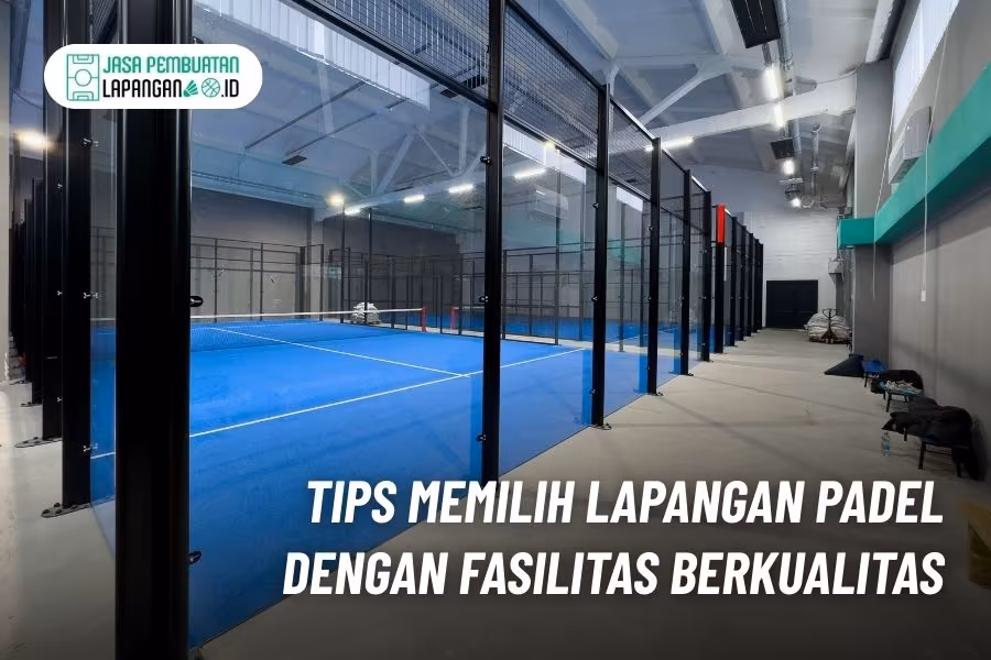 Mengenal Apa itu Lapangan Padel: Panduan Lengkap untuk Pemula 4 tips memilih lapangan padel