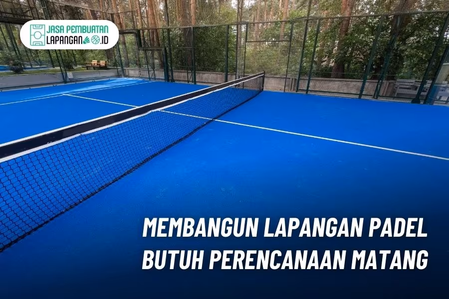 Kontraktor Lapangan Padel Jakarta Terbaik Biaya Realistis 2 spesialis lapangan padel jakarta