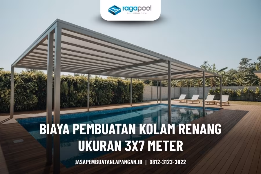 Biaya Pembuatan Kolam Renang Ukuran 3x7 Meter