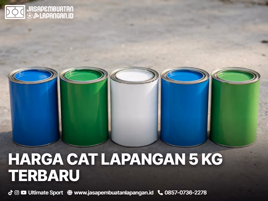 daftar estimasi harga cat lapangan 5 kg berbagai merk di pasaran