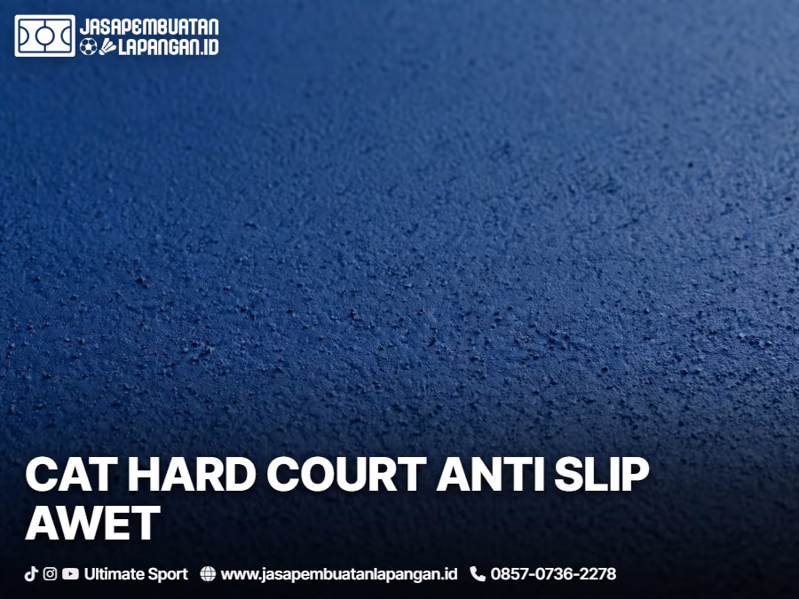 tips teknis memilih cat lapangan tenis outdoor yang awet dan anti slip