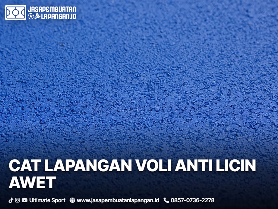 tips teknis memilih cat lapangan voli outdoor agar anti licin dan awet
